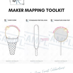 May include: A Maker Mapping Toolkit graphic with illustrations of a cake cone, pretzel rod, and disk pop, each with a design zone indicator. The text "Maker Mapping Toolkit" is displayed above the illustrations.