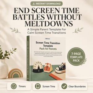 May include: A 7-page digital template pack titled Screen Time Transition Template Pack for Parents. The cover features a timer, a warning card, and a sneaker illustration. Text includes End Screen Time Battles Without Meltdowns.