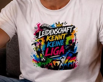 Camiseta "A Paixão Não Conhece Ligas" – Camiseta para Fãs de Futebol (Masculino e Feminino) – Camiseta Divertida de Futebol – Presente para Fãs da Alemanha