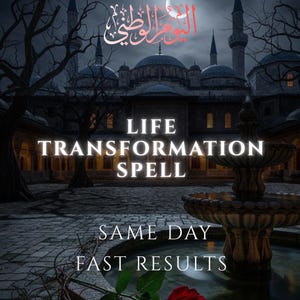 Puede incluir: Imagen con el texto "LIFE TRANSFORMATION SPELL" en blanco, sobre un fondo oscuro de una mezquita y una fuente. También es visible el texto "SAME DAY FAST RESULTS".
