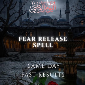 May include: A digital image depicting a nighttime scene with a mosque and fountain. The text "FEAR RELEASE SPELL" is displayed, along with "SAME DAY FAST RESULTS". A red rose is in the foreground. The image has a mystical theme.