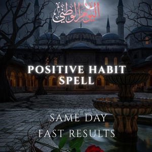 Puede incluir: Imagen digital con una escena oscura de estilo gótico, con una mezquita y una fuente. La superposición de texto dice "POSITIVE HABIT SPELL" y "SAME DAY FAST RESULTS". Una rosa roja en primer plano. Tema místico.