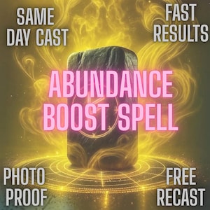 Pode incluir: Imagem digital com o texto "Abundance Boost Spell" em rosa, rodeada por uma aura dourada. As palavras "Same Day Cast", "Fast Results", "Photo Proof" e "Free Recast" também são exibidas.