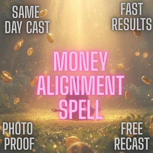 Könnte beinhalten: Digitales Bild mit den Worten "Money Alignment Spell" in Pink, mit den Worten "Same Day Cast", "Fast Results", "Photo Proof" und "Free Recast" in Weiß. Goldmünzen schweben um eine meditierende Person.