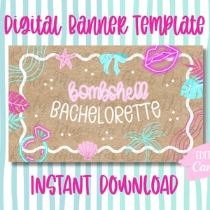 May include: Digital banner template with a brown background and a white border. The banner features the text "bombshell BACHELORETTE" in pink and white, along with illustrations of a starfish, bow, lips, ring, seashell, and palm trees. The words "INSTANT DOWNLOAD" are also visible.