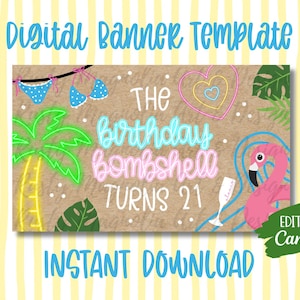 May include: A digital banner template on a brown textured background featuring neon-style illustrations of a palm tree, a flamingo, a bikini, a heart, and a champagne flute. The text reads: THE birthday bombshell TURNS 21.