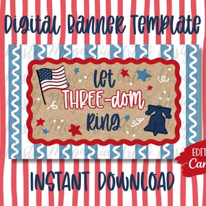 Fourth of July Banner Template | Let Three-dom Ring | Patriotic Third Birthday Decorations (Digital Download)