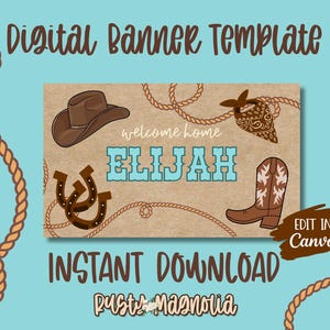 Puede incluir: Una plantilla de banner digital con fondo beige, un sombrero de vaquero marrón, un pañuelo marrón, dos herraduras marrones y una bota de vaquero marrón. El texto dice "welcome home ELIJAH" en azul y blanco. Un gráfico marrón dice "EDIT IN Canva".
