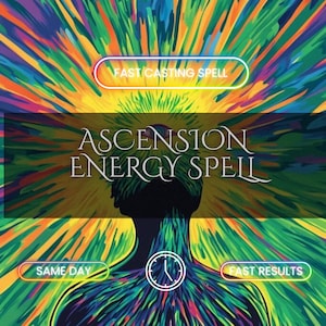 May include: An abstract illustration with a vibrant, multicolored background radiating outwards. The image features the text "FAST CASTING SPELL" and "ASCENSION ENERGY SPELL". Additional text includes "SAME DAY" and "FAST RESULTS". A clock graphic is also present.