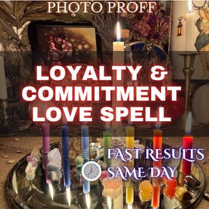 May include: A display of burning candles in multiple colours, set on a silver tray with crystals. The text "LOYALTY & COMMITMENT LOVE SPELL" is above the candles, with "FAST RESULTS SAME DAY" below.