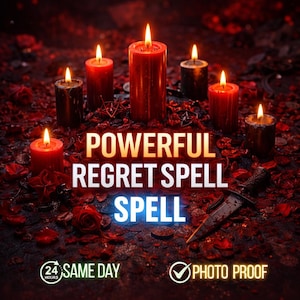 May include: A mystical scene featuring lit red and black candles, a dagger, and scattered rose petals. The text reads "POWERFUL REGRET SPELL SPELL" with additional text indicating "24 HOURS SAME DAY" and "PHOTO PROOF".