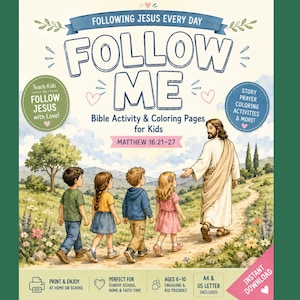 Könnte beinhalten: Ein digitales Aktivitätsbuch-Cover mit dem Titel FOLLOWING JESUS EVERY DAY FOLLOW ME Bible Activity & Coloring Pages for Kids Matthew 16:21-27. Die Illustration zeigt eine Figur in Gewändern, die mit vier Kindern auf einem Feldweg geht.