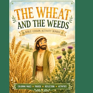 以下が含まれることがあります： 「The Wheat and the Weeds Bible Lesson Activity Bundle」と題されたデジタルプリント。頭飾りとチュニックを身につけた人物が、日の出の空の下、黄金色の小麦と紫色の花を咲かせた雑草が生い茂る野原に立っている様子が描かれています。