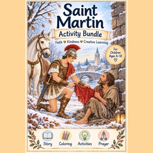 Könnte beinhalten: Ein Saint Martin Activity Bundle Cover mit einem Soldaten in römischer Rüstung, der kniend einen roten Umhang mit einer Person in zerlumpter Kleidung teilt. Ein weißes Pferd steht in einer verschneiten Landschaft. Der Text umfasst "Saint Martin Activity Bundle", "Faith, Kindness, Creative Learning", "For Children Ages 6-10" sowie "Story, Coloring, Activities, Prayer".