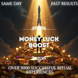 Puede incluir: Imagen con el texto "SAME DAY" y "FAST RESULTS". Un cohete se lanza desde una pila de monedas y lingotes de oro. El texto "MONEY LUCK BOOST" se muestra encima de una persona de pie sobre el oro. El texto "OVER 5000 SUCCESSFUL RITUAL EXPERIENCES" está en la parte inferior.