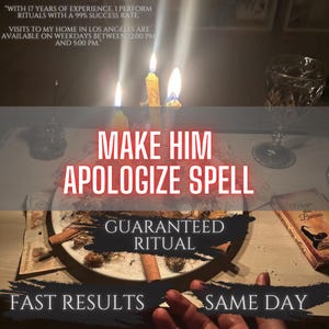 Puede incluir: Imagen de un ritual con velas encendidas, un plato con hierbas y palitos de canela, y el texto "MAKE HIM APOLOGIZE SPELL". También incluye las frases "RITUAL GARANTIZADO" y "RESULTADOS RÁPIDOS EL MISMO DÍA".