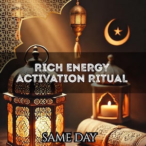 May include: An image with a warm, inviting aesthetic, featuring ornate lanterns and a crescent moon with a star. The text "RICH ENERGY ACTIVATION RITUAL" and "SAME DAY" are prominently displayed, suggesting a spiritual or ritualistic theme.