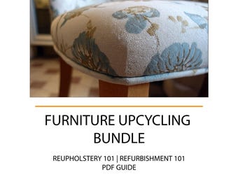 DIY Furniture Upcycling Bundle Reupholstery and Refurbish Guide For Furniture Flippers PDF