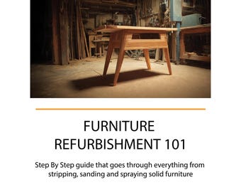 Furniture Refurbishing DIY Guide For Beginner Woodworkers PDF
