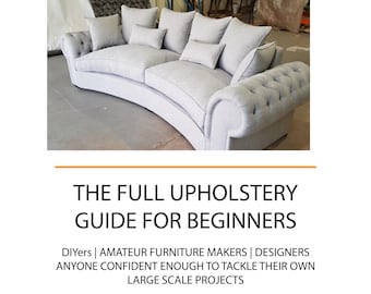 The Full Upholstery Guide For Beginners Step-by-Step DIY Furniture Upholstery Book (PDF)