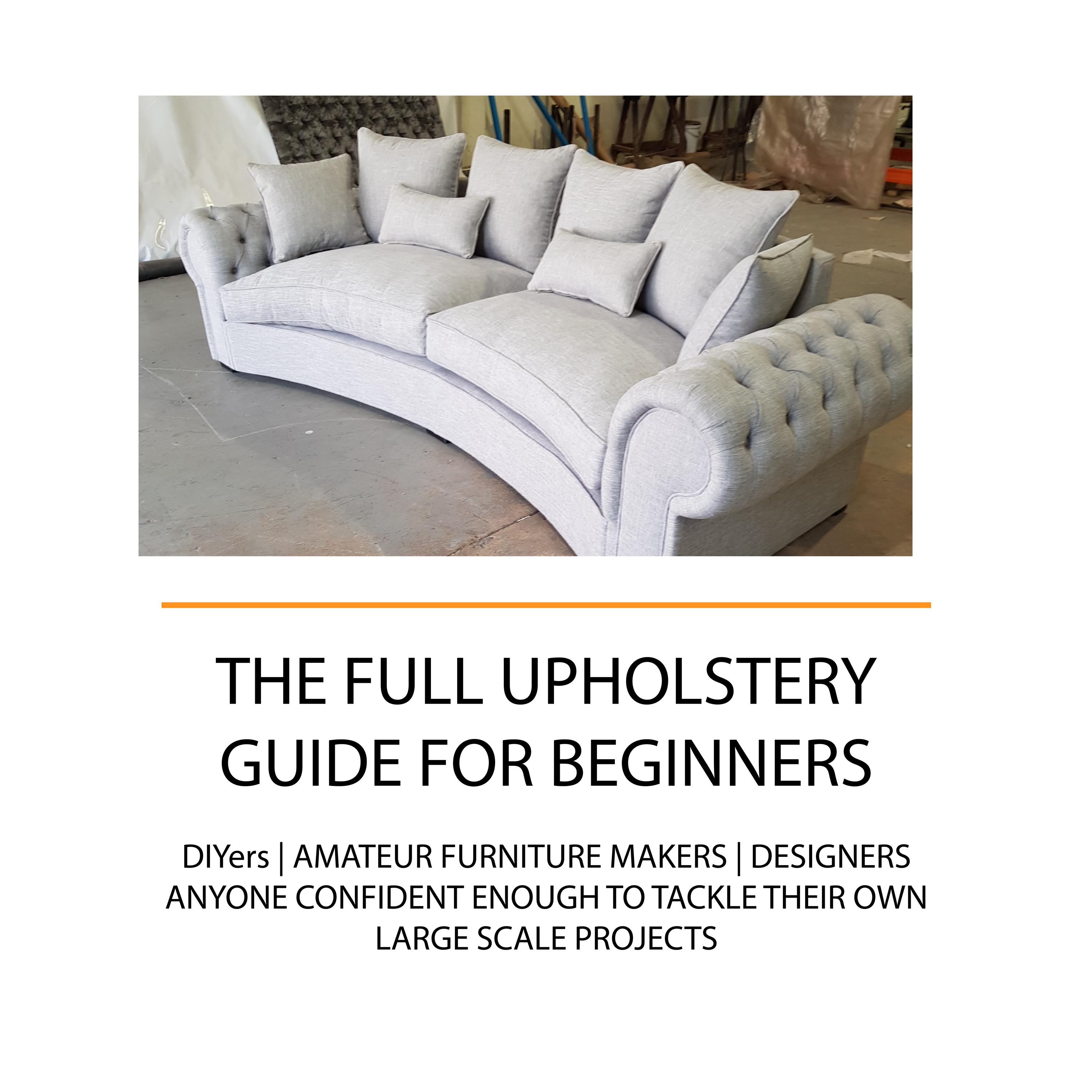 The Full Upholstery Guide for Beginners Step-by-step DIY Furniture ...