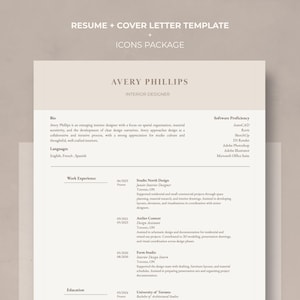 May include: A resume and cover letter template with an icons package. The resume is for Avery Phillips, an interior designer. The resume includes a bio, languages spoken, work experience, software proficiency, and education.