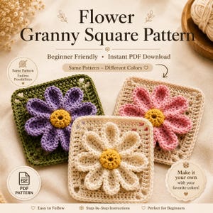 Pode incluir: Imagem de três quadrados de crochê com flores em diferentes cores: roxo, rosa e creme. Cada quadrado apresenta um desenho de flor com um centro amarelo. O texto diz "Flower Granny Square Pattern" e "Beginner Friendly - Instant PDF Download."