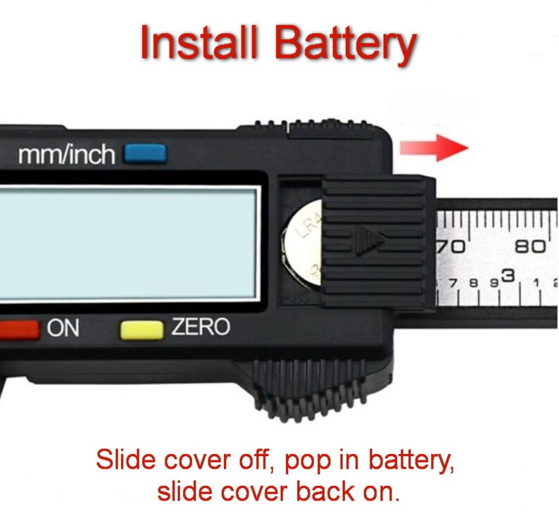 May include: A black digital caliper with a mm/inch switch, an on/zero button, and a battery compartment. The image shows how to install a battery in the caliper.  Slide the cover off, insert the battery, and slide the cover back on.