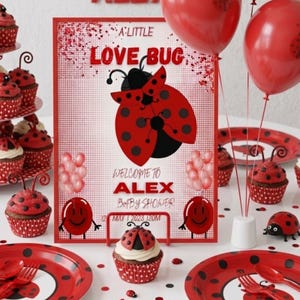Puede incluir: Escena de baby shower con decoración de mariquita. Incluye cupcakes, platos, globos y un letrero que dice "A Little Love Bug" y "Welcome to Alex Baby Shower". La combinación de colores es rojo, negro y blanco.