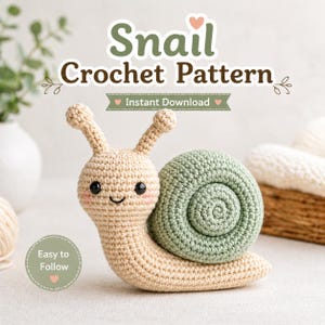 May include: A crocheted snail toy with a light tan body and a green shell. The snail has black eyes, rosy cheeks, and a smiling mouth. The image includes text that reads "Snail Crochet Pattern" and "Instant Download."