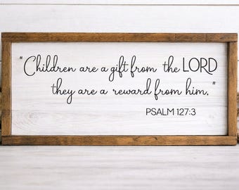 Children Are a Gift from the Lord Wood Sign, Pslam 127:3 Decor