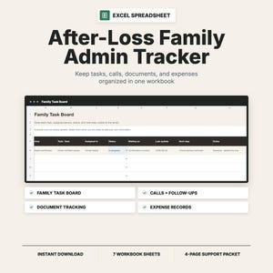 May include: An Excel spreadsheet titled After-Loss Family Admin Tracker featuring a Family Task Board with columns for area, task, assigned person, status, and notes. Includes sections for family task board, calls, follow-ups, document tracking, and expense records.