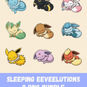 May include: Nine cartoon illustrations of sleeping Eeveelutions in various colors, including blue, black, pink, green, brown, and yellow. The image includes the text "SLEEPING EEVEEELUTIONS 9 PNG BUNDLE" on a blue background.