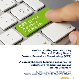 Può includere: Una tastiera di computer con un tasto verde con l'etichetta "CPT Current Procedural Terminology". L'immagine mostra anche testo sulla codifica medica e il rimborso, inclusi i nomi Michael Alan Meyer e Madeline Angela Meyer.