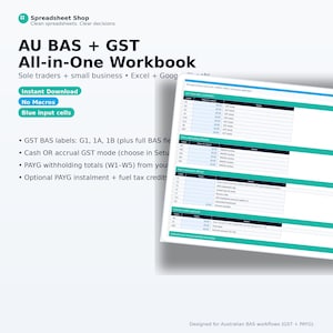 May include: A white workbook titled "AU BAS + GST All-in-One Workbook" with blue and green accents. The workbook is designed for sole traders and small businesses, and includes features like instant download and blue input cells. The workbook is designed for Australian BAS workflows.