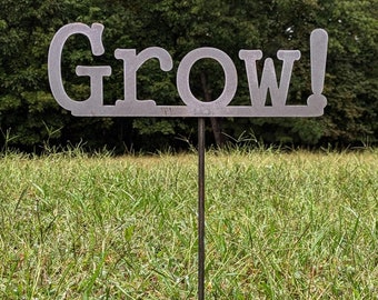 Grow!  Metal Garden Sign- Custom Garden Sign- Free Shipping! Funny Garden Sign- Garden Humor