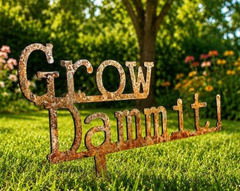 Grow Dammit! Metal Garden Sign | Funny Garden Decor | Gardener Gift | Rustic Yard Stake | Plant Lover Gift | Farmhouse Garden Decor