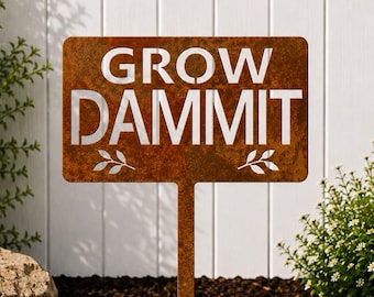 Grow Dammit Metal Garden Stake | Funny Garden Sign | Garden Gift | Plant Lover Gift | Gardener Gift | Outdoor Garden Decor | Yard Art