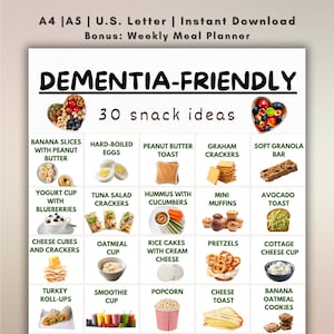 May include: A printable weekly meal planner with 30 dementia-friendly snack ideas. The planner includes images of various snacks like banana slices with peanut butter, hard-boiled eggs, and mini muffins. The text at the top reads "DEMENTIA-FRIENDLY".