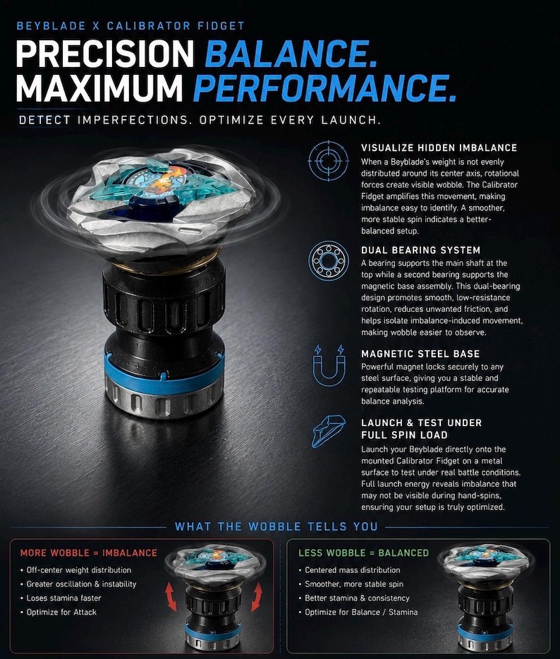 May include: A Beyblade X Calibrator Fidget tool featuring a metallic spinning top mounted on a black cylindrical base with a blue ring and a magnetic steel bottom. The device is designed to detect imbalance through visible wobble during rotation.