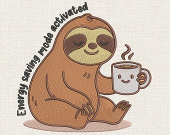 Energy Saving Mode Activated Sloth Embroidery Design, Lazy Mood Humor Embroidery Pattern, Mental Health Quote Pes File – VP3 DST