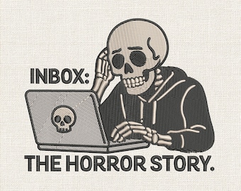 Inbox The Horror Story skelet borduurontwerp, werk e-mail humor borduurpatroon, grappige skelet borduurpatch – HUS EXP