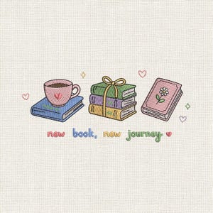May include: An embroidery design featuring a pink cup on a blue book, a stack of three books tied with a yellow ribbon, and a pink book with a flower. The text reads "new book, new journey" in colorful letters, surrounded by small hearts and stars.