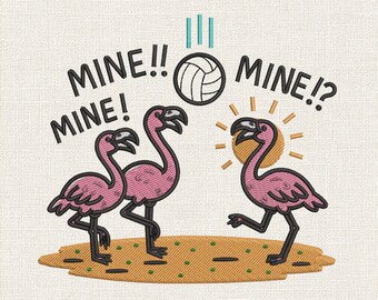 Mine Mine Mine Flamingo Volleyball Embroidery Design, Funny Flamingo Embroidery File, Beach Volleyball Bird Embroidery Pattern, 9 Sizes