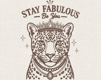 Stay Fabulous Leopardbroderidesign, Krongepard Maskinbroderifil, Motiverande Djurstygnsdesign, DST VP3 9 Storlekar