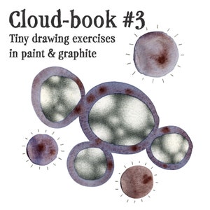 Puede incluir: Una ilustración de acuarela de una serie de círculos conectados en tonos de gris y marrón. Los círculos están rodeados por una serie de líneas radiantes. El texto "Cloud-book #3 Tiny drawing exercises in paint & graphite" está escrito sobre los círculos.