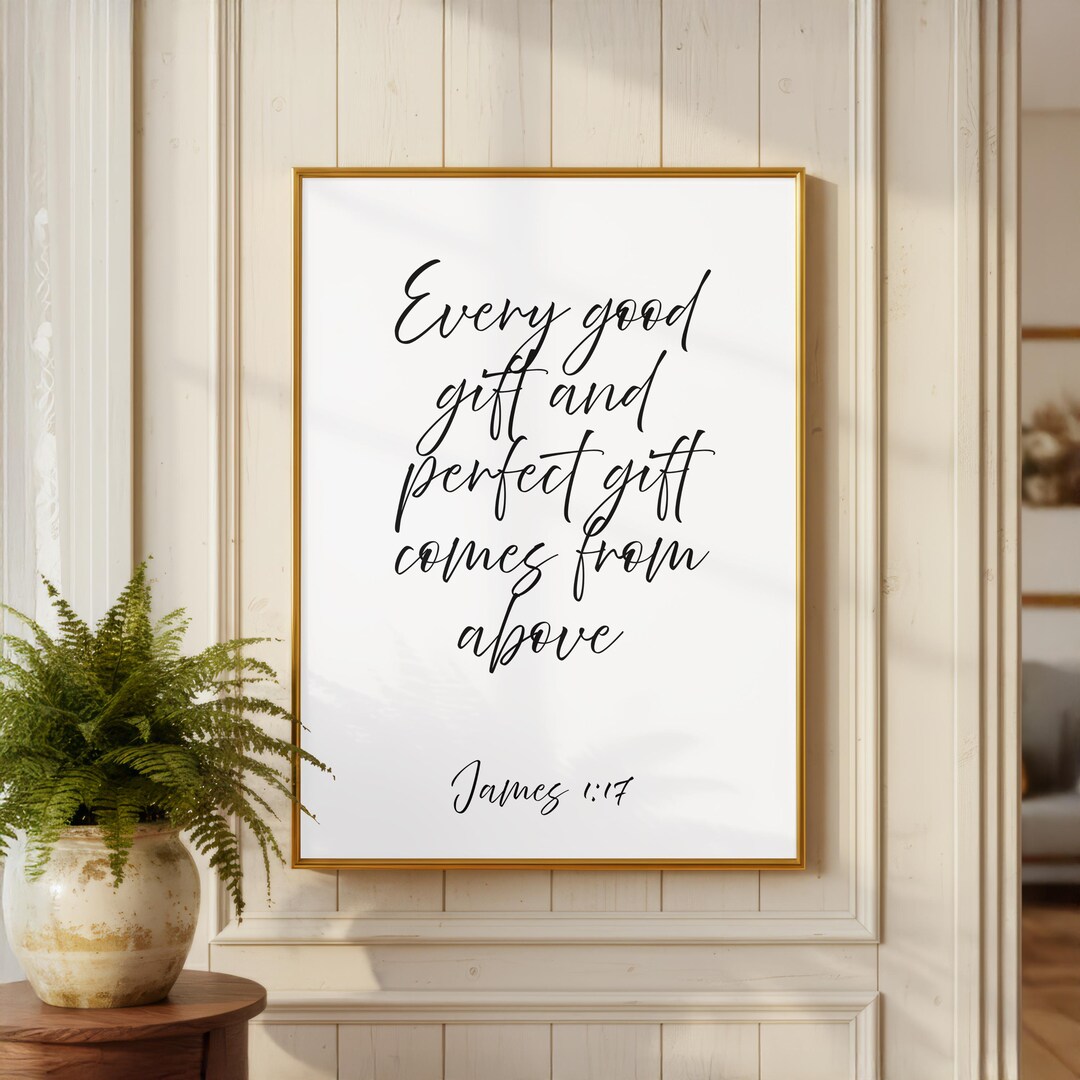 Every Good Gift Comes From Above Wall Art | James 1:17 Printable ...