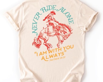 Perfekt påskpresent | Komfortfärger kristna kläder | Rodeo cowboy grafisk t-shirt | Jesus | Kyrkoprodukter | Matteus 28:20