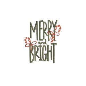 May include: An embroidered design featuring the text MERRY and BRIGHT in dark green thread. Two candy canes with red and white stripes are positioned on the left and right sides, each tied with a thin red ribbon bow, creating a festive graphic.