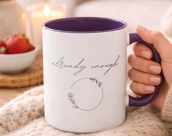 Already Enough Affirmation Mug - Aesthetic Self Love Coffee Cup - Minimalist Wildflower Ceramic Gift